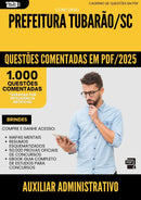 1000 Questões Comentadas para Concurso Auxiliar Administrativo da Prefeitura Tubarao Sc 2025 - 1000 Questões