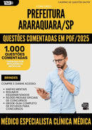 1000 Questões Comentadas para Concurso Medico Especialista Clinica Medica da Prefeitura Araraquara Sp 2025 - 1000 Questões