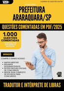 1000 Questões Comentadas para Concurso Tradutor E Interprete De Libras da Prefeitura Araraquara Sp 2025 - 1000 Questões
