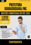 1000 Questões Comentadas para Concurso Fisioterapeuta da Prefeitura Douradoquara Mg 2025 - 1000 Questões