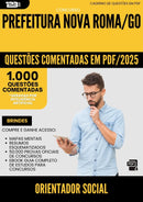 1000 Questões Comentadas para Concurso Orientador Social da Prefeitura Nova Roma Go 2025 - 1000 Questões