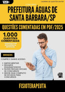 1000 Questões Comentadas para Concurso Fisioterapeuta da Prefeitura Aguas De Santa Barbara Sp 2025 - 1000 Questões