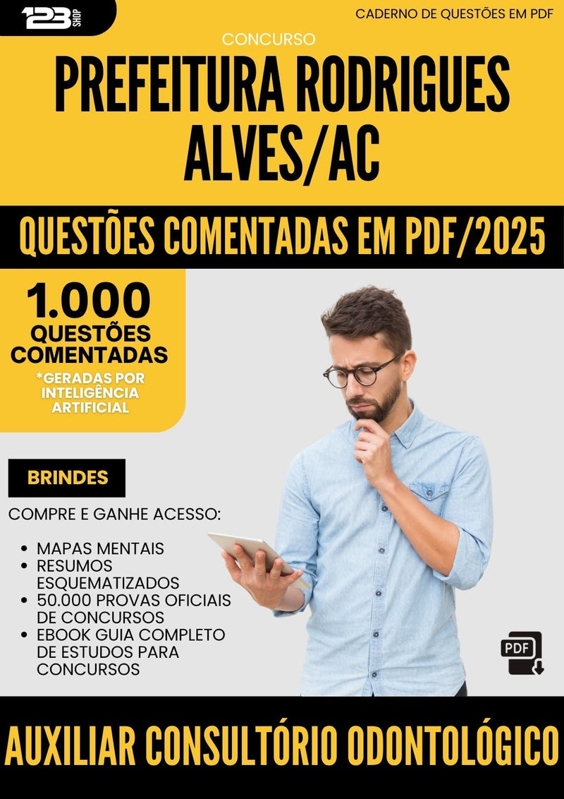 1000 Questões Comentadas para Concurso Auxiliar Consultorio Odontologico da Prefeitura Rodrigues Alves Ac 2025 - 1000 Questões