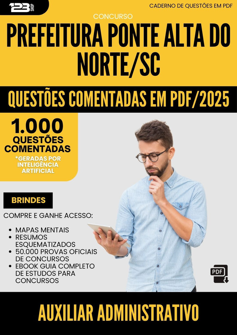 1000 Questões Comentadas para Concurso Auxiliar Administrativo da Prefeitura Ponte Alta Do Norte Sc 2025 - 1000 Questões