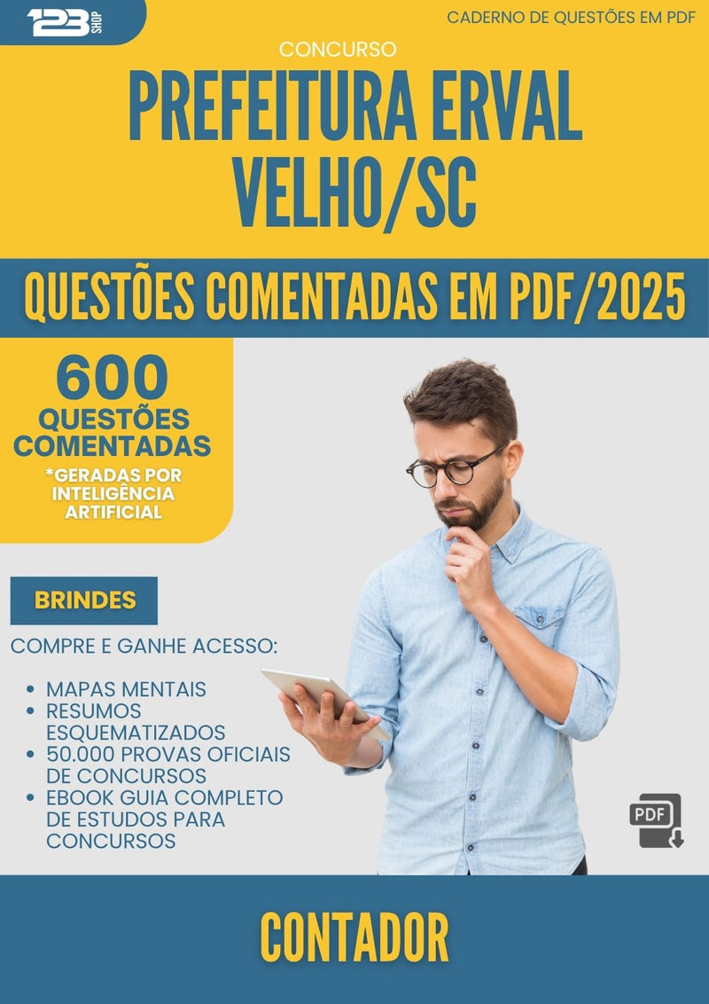 1000 Questões Comentadas para Concurso Contador da Prefeitura Erval Velho Sc 2025 - 600 Questões