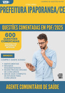 1000 Questões Comentadas para Concurso Agente Comunitario De Saude da Prefeitura Ipaporanga Ce 2025 - 600 Questões
