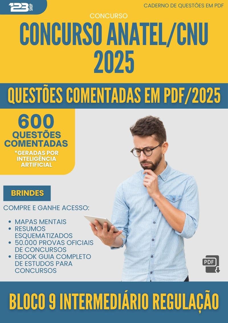 1000 Questões Comentadas para Concurso Bloco 9 Intermediario Regulacao Anatel Cnu 2025 - 600 Questões