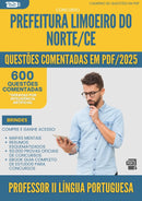 1000 Questões Comentadas para Concurso Professor Ii Lingua Portuguesa da Prefeitura Limoeiro Do Norte Ce 2025 - 600 Questões