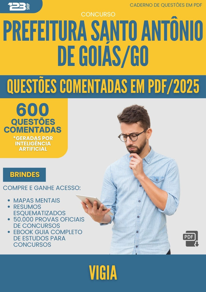 1000 Questões Comentadas para Concurso Vigia Santo Antonio De da Prefeitura Goias Go 2025 - 600 Questões