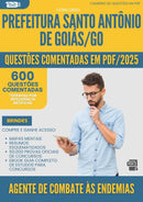 1000 Questões Comentadas para Concurso Agente De Combate As Endemias Santo Antonio De da Prefeitura Goias Go 2025 - 600 Questões