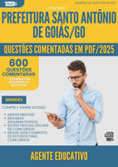 1000 Questões Comentadas para Concurso Agente Educativo Santo Antonio De da Prefeitura Goias Go 2025 - 600 Questões
