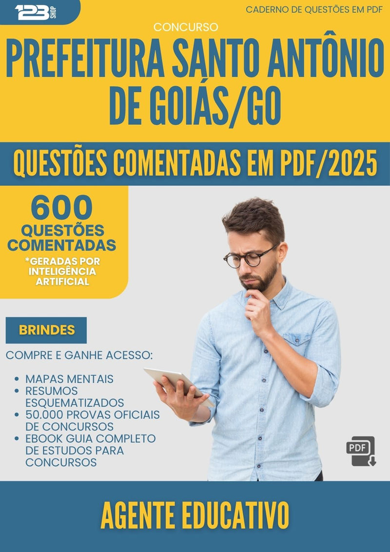 1000 Questões Comentadas para Concurso Agente Educativo Santo Antonio De da Prefeitura Goias Go 2025 - 600 Questões