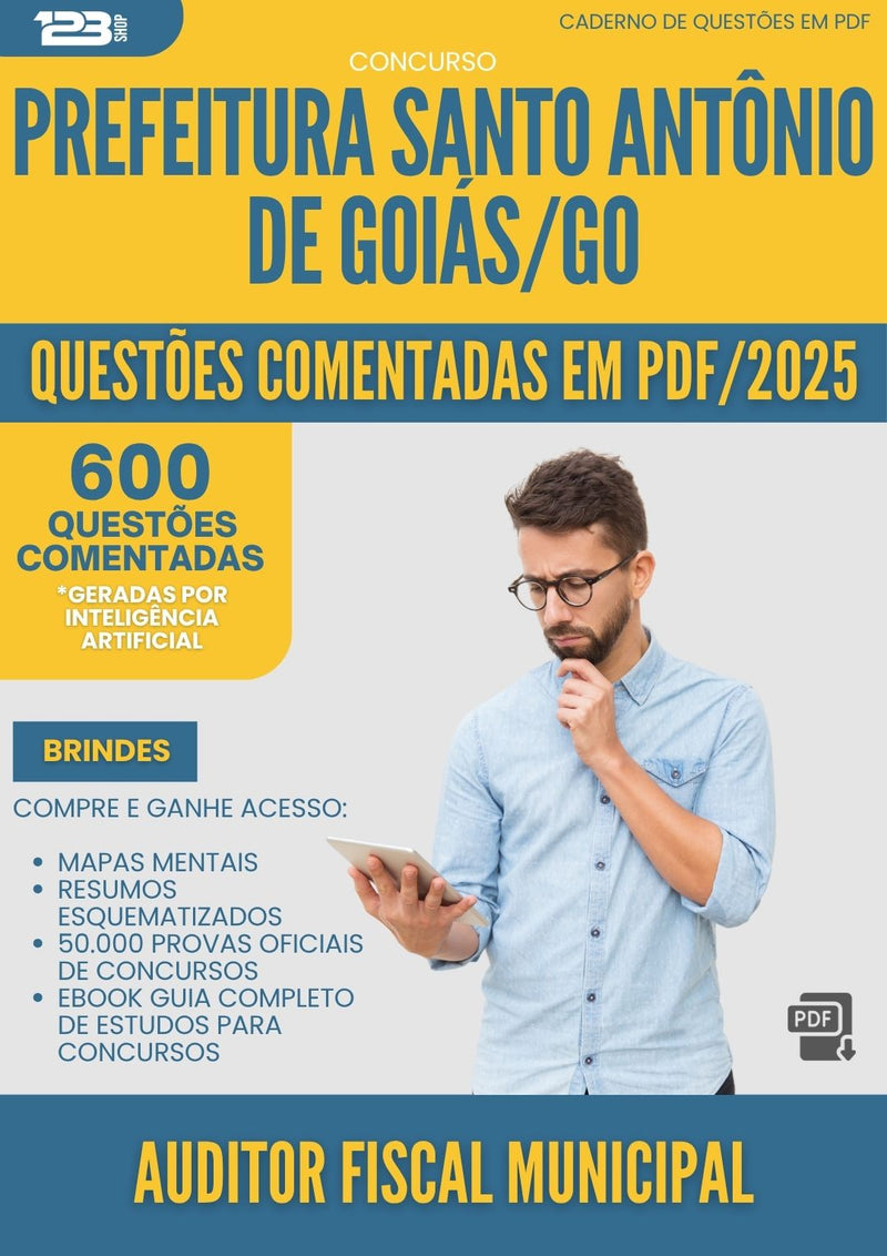 1000 Questões Comentadas para Concurso Auditor Fiscal Municipal Santo Antonio De da Prefeitura Goias Go 2025 - 600 Questões