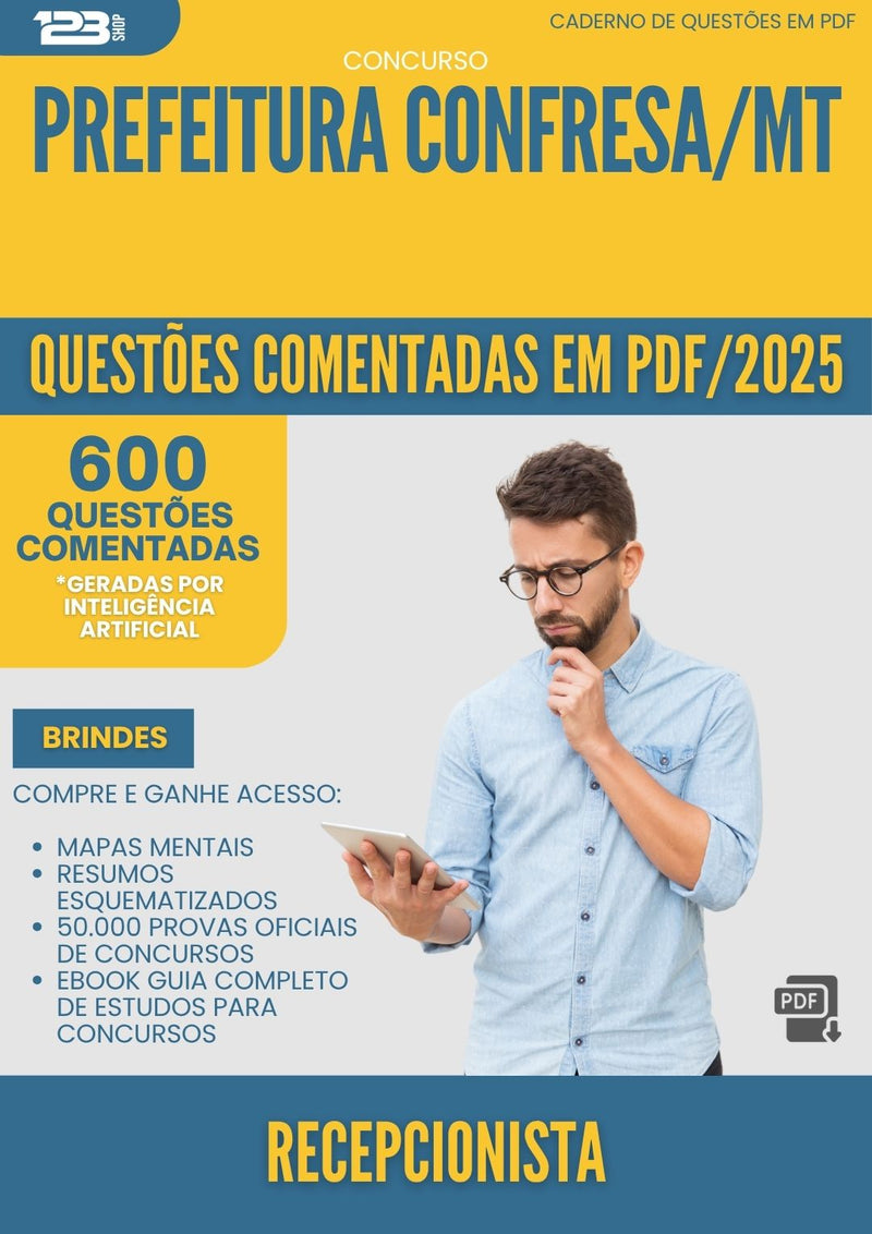 1000 Questões Comentadas para Concurso Recepcionista da Prefeitura Confresa Mt 2025 - 600 Questões