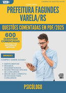 1000 Questões Comentadas para Concurso Psicologo da Prefeitura Fagundes Varela Rs 2025 - 600 Questões