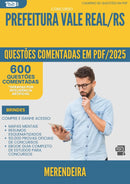 1000 Questões Comentadas para Concurso Merendeira da Prefeitura Vale Real Rs 2025 - 600 Questões