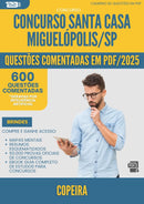 1000 Questões Comentadas para Concurso Copeira Santa Casa Misericordia da Prefeitura Miguelopolis Sp 2025 - 600 Questões