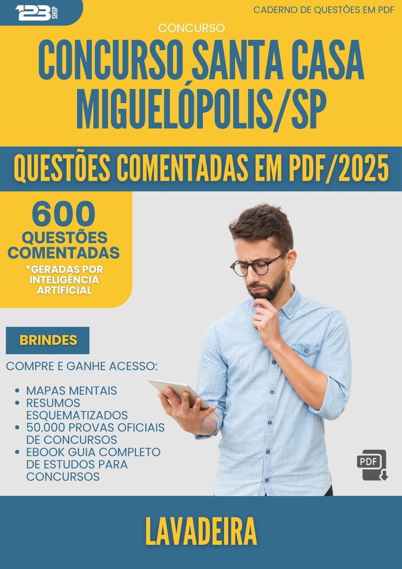 1000 Questões Comentadas para Concurso Lavadeira Santa Casa Misericordia da Prefeitura Miguelopolis Sp 2025 - 600 Questões