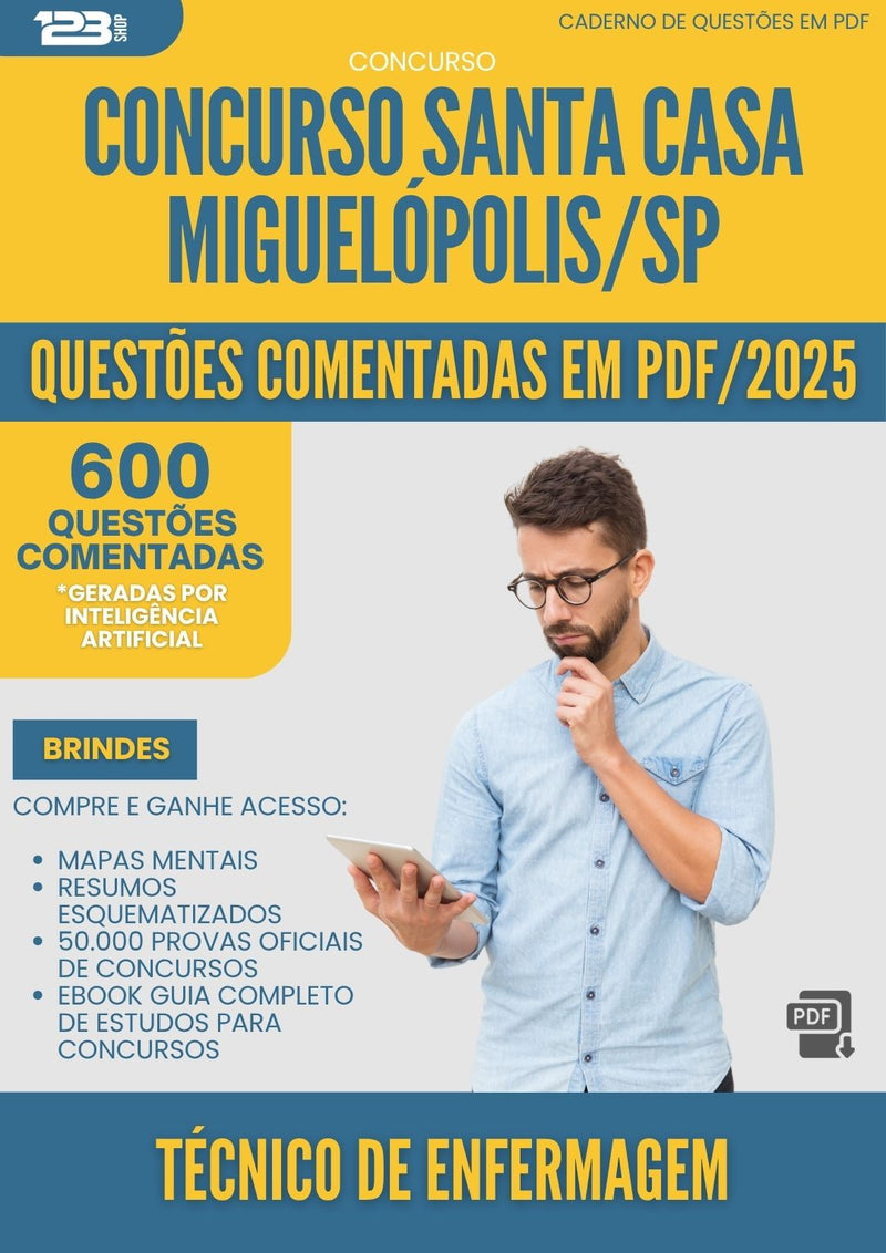 1000 Questões Comentadas para Concurso Tecnico De Enfermagem Santa Casa Misericordia da Prefeitura Miguelopolis Sp 2025 - 600 Questões