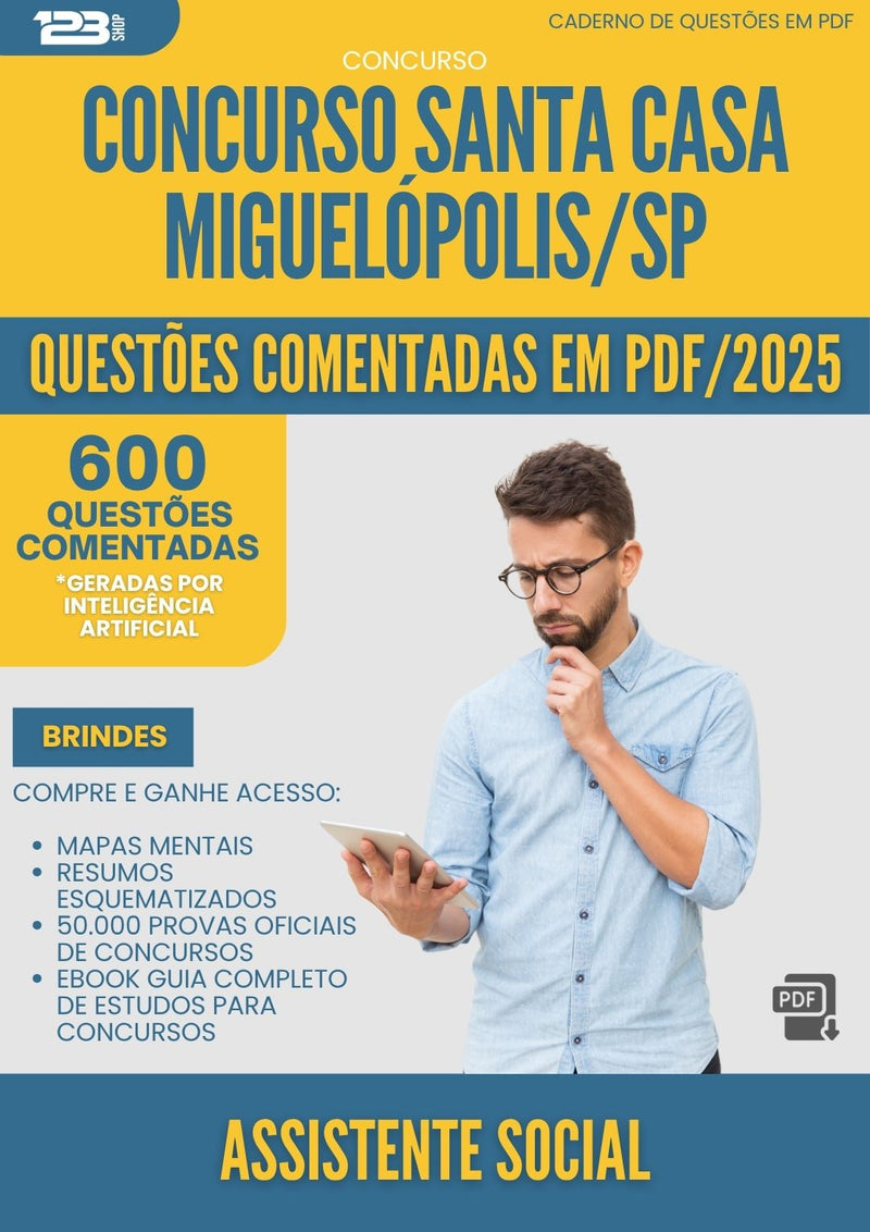 1000 Questões Comentadas para Concurso Assistente Social Santa Casa Misericordia da Prefeitura Miguelopolis Sp 2025 - 600 Questões