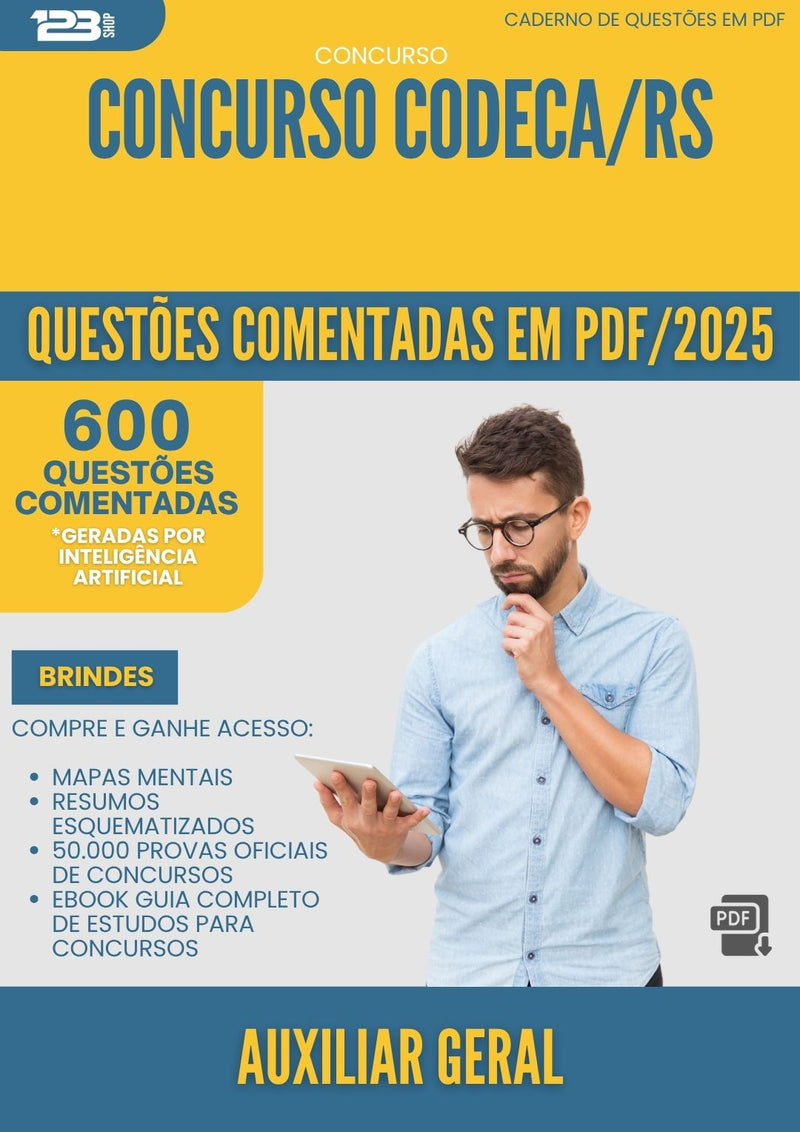 1000 Questões Comentadas para Concurso Auxiliar Geral Codeca Rs 2025 - 600 Questões
