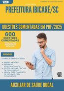 1000 Questões Comentadas para Concurso Auxiliar De Saude Bucal da Prefeitura Ibicare Sc 2025 - 600 Questões