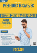 1000 Questões Comentadas para Concurso Psicologo da Prefeitura Ibicare Sc 2025 - 600 Questões