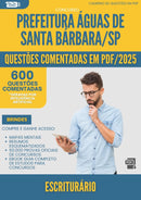 1000 Questões Comentadas para Concurso Escriturario da Prefeitura Aguas De Santa Barbara Sp 2025 - 600 Questões