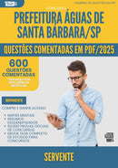 1000 Questões Comentadas para Concurso Servente da Prefeitura Aguas De Santa Barbara Sp 2025 - 600 Questões