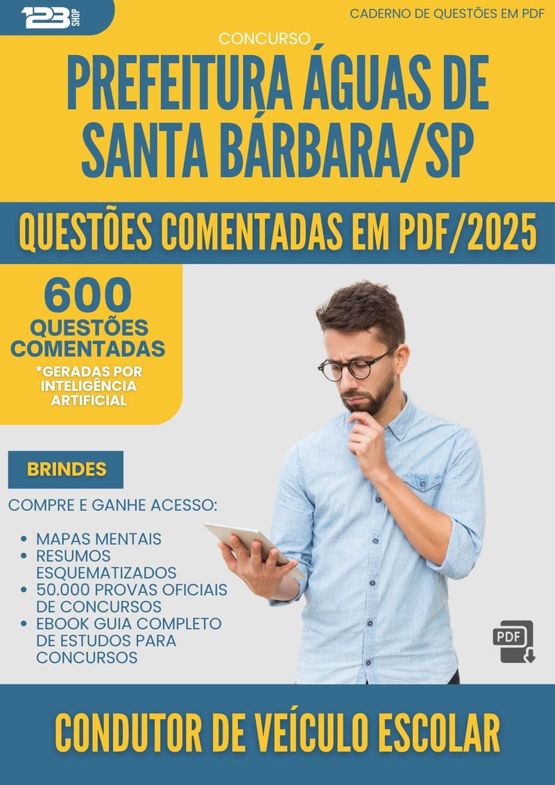 1000 Questões Comentadas para Concurso Condutor De Veiculo Escolar da Prefeitura Aguas De Santa Barbara Sp 2025 - 600 Questões