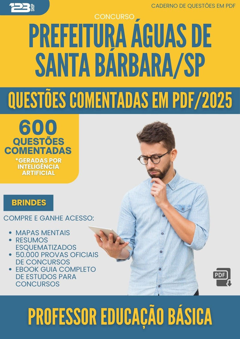 1000 Questões Comentadas para Concurso Professor Educacao Basica da Prefeitura Aguas De Santa Barbara Sp 2025 - 600 Questões