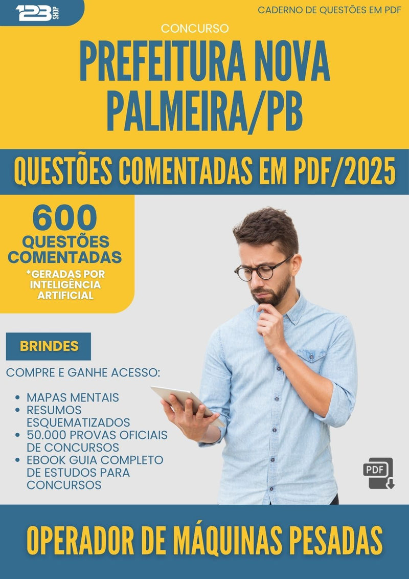 1000 Questões Comentadas para Concurso Operador De Maquinas Pesadas da Prefeitura Nova Palmeira Pb 2025 - 600 Questões