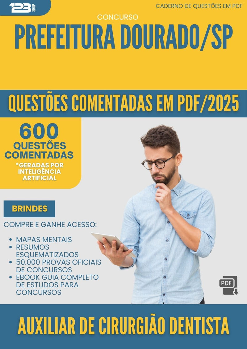1000 Questões Comentadas para Concurso Auxiliar De Cirurgiao Dentista da Prefeitura Dourado Sp 2025 - 600 Questões