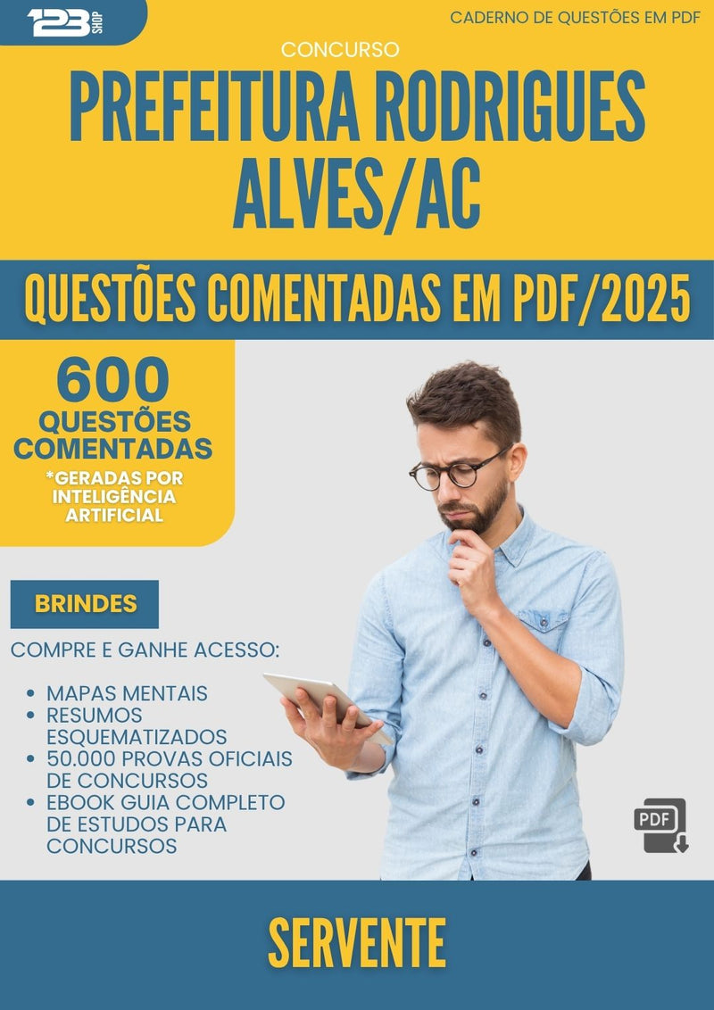 1000 Questões Comentadas para Concurso Servente da Prefeitura Rodrigues Alves Ac 2025 - 600 Questões