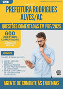 1000 Questões Comentadas para Concurso Agente De Combate As Endemias da Prefeitura Rodrigues Alves Ac 2025 - 600 Questões