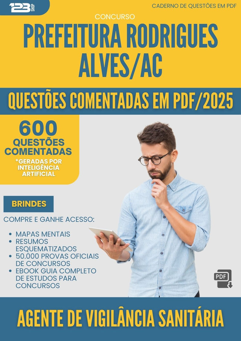 1000 Questões Comentadas para Concurso Agente De Vigilancia Sanitaria da Prefeitura Rodrigues Alves Ac 2025 - 600 Questões