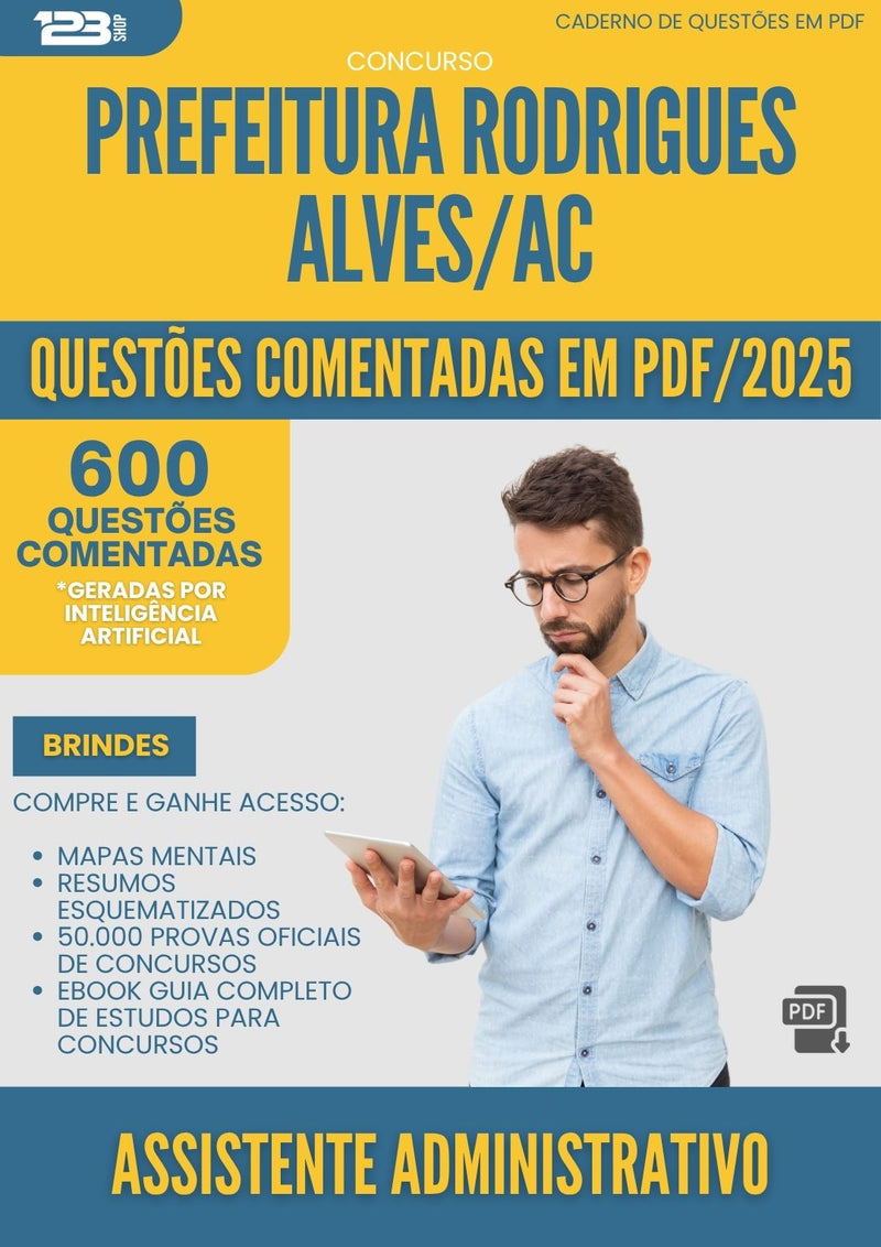 1000 Questões Comentadas para Concurso Assistente Administrativo da Prefeitura Rodrigues Alves Ac 2025 - 600 Questões