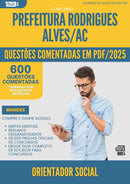 1000 Questões Comentadas para Concurso Orientador Social da Prefeitura Rodrigues Alves Ac 2025 - 600 Questões