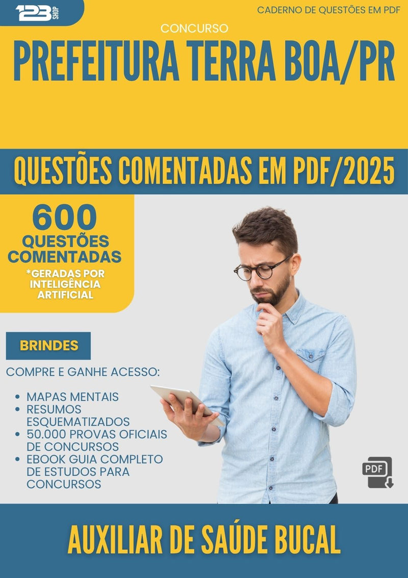 1000 Questões Comentadas para Concurso Auxiliar De da Prefeitura Saude Bucal Terra Boa Pr 2025 - 600 Questões