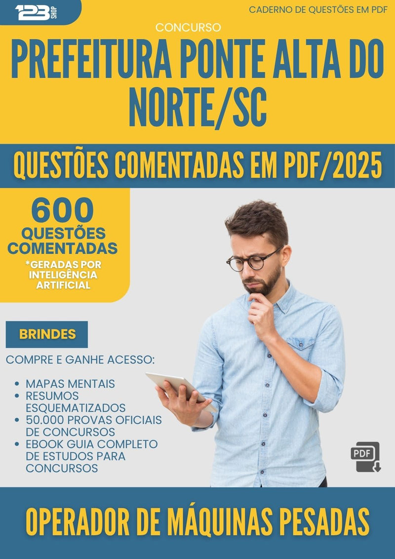 1000 Questões Comentadas para Concurso Operador De Maquinas Pesadas da Prefeitura Ponte Alta Do Norte Sc 2025 - 600 Questões