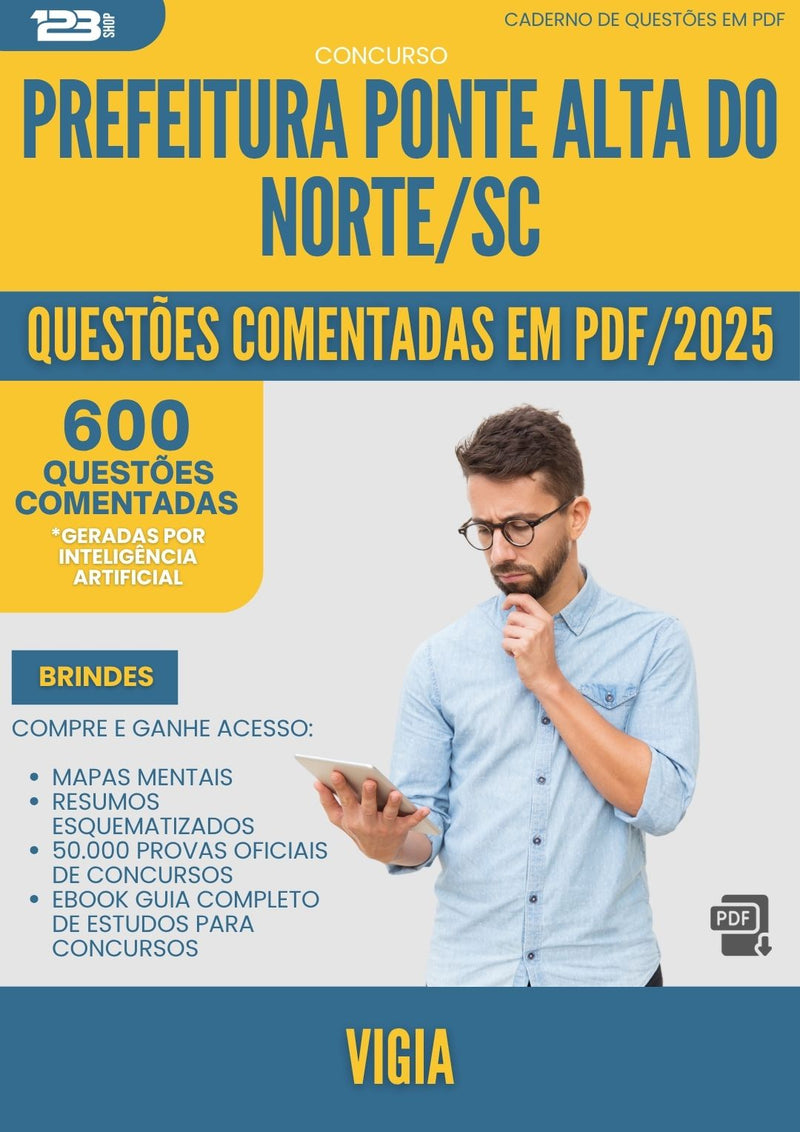 1000 Questões Comentadas para Concurso Vigia da Prefeitura Ponte Alta Do Norte Sc 2025 - 600 Questões
