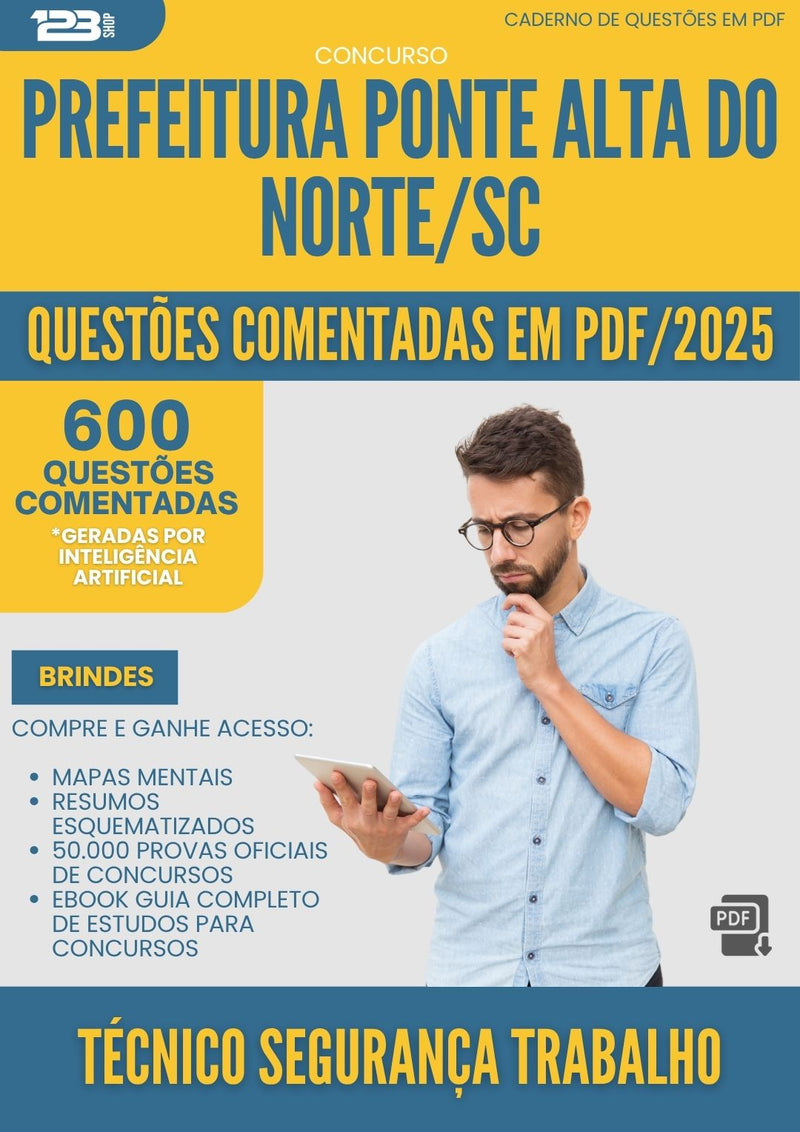 1000 Questões Comentadas para Concurso Tecnico Seguranca Trabalho da Prefeitura Ponte Alta Do Norte Sc 2025 - 600 Questões