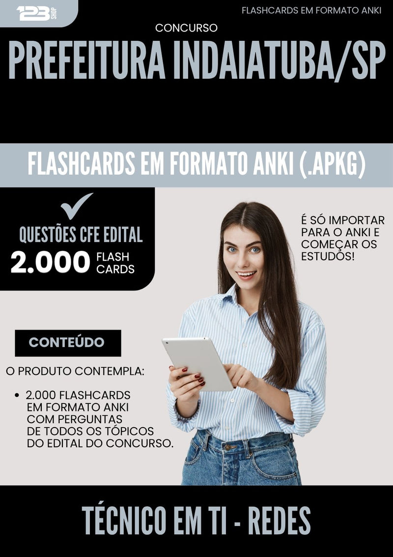 Flashcards para Concurso Tecnico Em Ti Redes da Prefeitura Indaiatuba Sp 2025 - 2000 Flashcards de Acordo com Edital