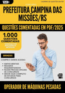 1000 Questões Comentadas para Concurso Operador De Maquinas Pesadas da Prefeitura Campina Das Missoes Rs 2025 - 1000 Questões