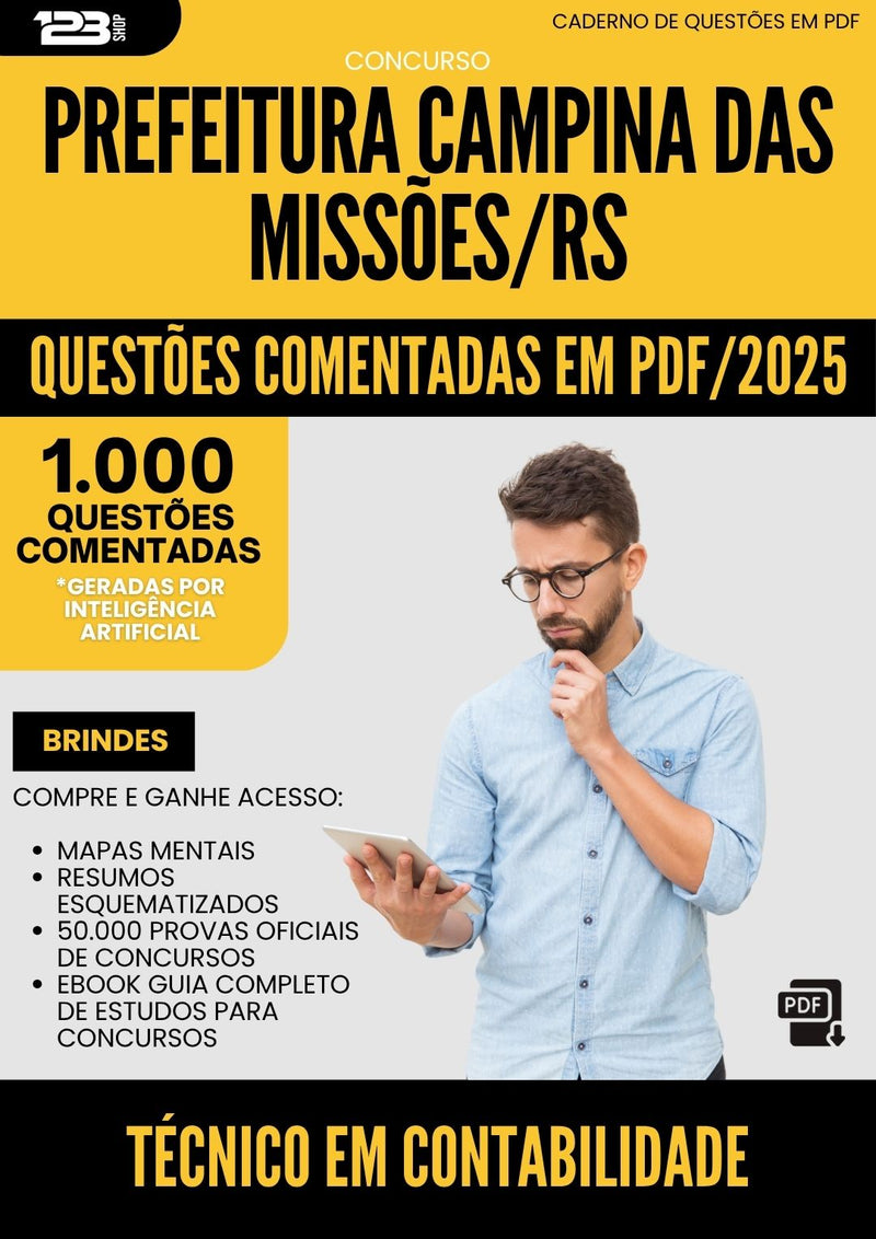 1000 Questões Comentadas para Concurso Tecnico Em Contabilidade da Prefeitura Campina Das Missoes Rs 2025 - 1000 Questões