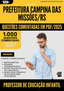 1000 Questões Comentadas para Concurso Professor De Educacao Infantil da Prefeitura Campina Das Missoes Rs 2025 - 1000 Questões