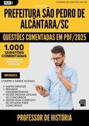 1000 Questões Comentadas para Concurso Professor De Historia Sao Pedro De da Prefeitura Alcantara Sc 2025 - 1000 Questões