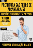 1000 Questões Comentadas para Concurso Professor De Educacao Infantil Sao Pedro De da Prefeitura Alcantara Sc 2025 - 1000 Questões