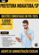 1000 Questões Comentadas para Concurso Agente De Administracao Escolar da Prefeitura Indaiatuba Sp 2025 - 1000 Questões