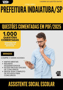 1000 Questões Comentadas para Concurso Assistente Social Escolar da Prefeitura Indaiatuba Sp 2025 - 1000 Questões